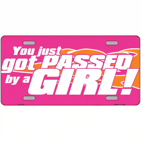 Got Passed By A Girl Metal Novelty License Plate 24" x 12" (LLP)