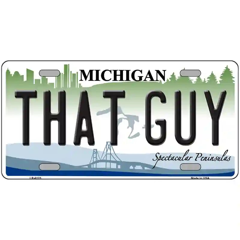 That Guy Michigan Metal Novelty License Plate 24" x 12" (LLP)