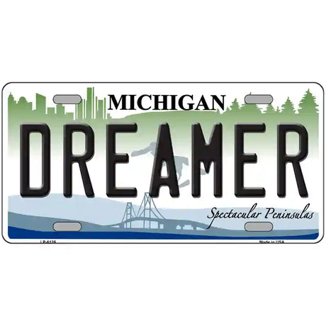 Dreamer Michigan Metal Novelty License Plate 24" x 12" (LLP)