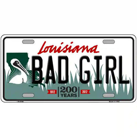 Bad Girl Louisiana Novelty Metal License Plate 24" x 12" (LLP)