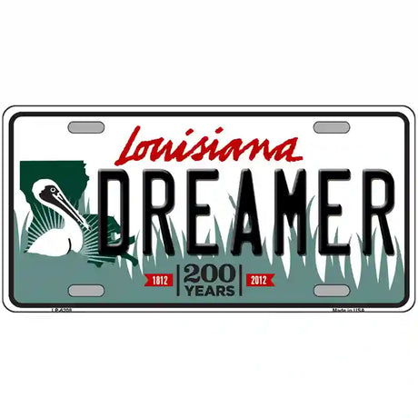 Dreamer Louisiana Novelty Metal License Plate 24" x 12" (LLP)