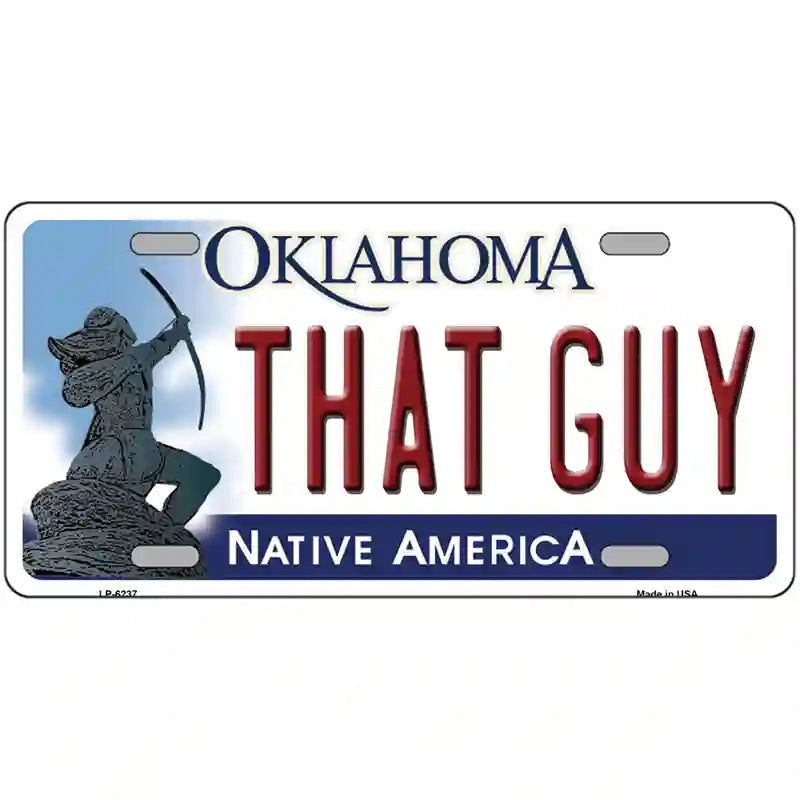 That Guy Oklahoma Novelty Metal License Plate 24" x 12" (LLP)