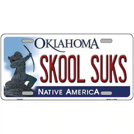 Skool Suks Oklahoma Novelty Metal License Plate 24" x 12" (LLP)