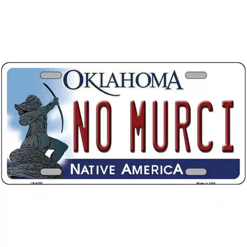 No Murci Oklahoma Novelty Metal License Plate 24" x 12" (LLP)