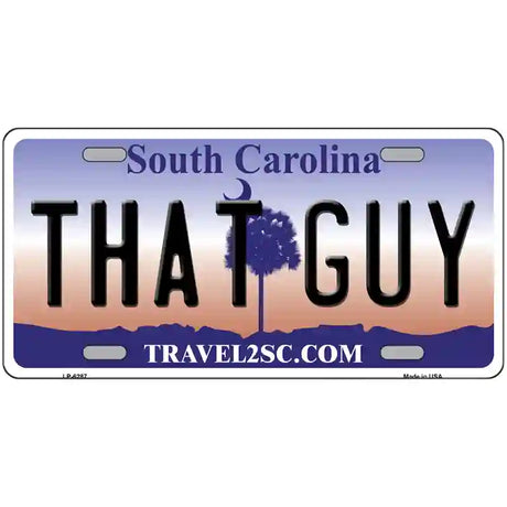 That Guy South Carolina Novelty Metal License Plate 24" x 12" (LLP)