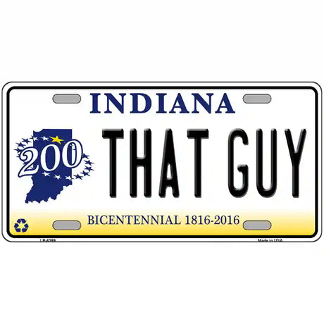 That Guy Indiana Novelty Metal License Plate 24" x 12" (LLP)