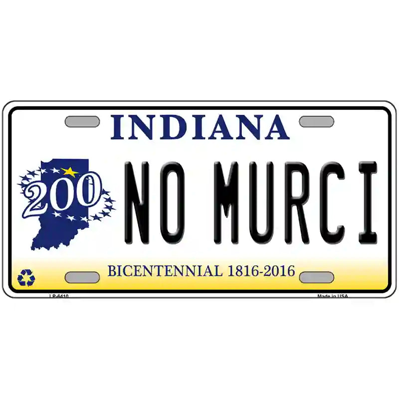 No Murci Indiana Novelty Metal License Plate 24" x 12" (LLP)