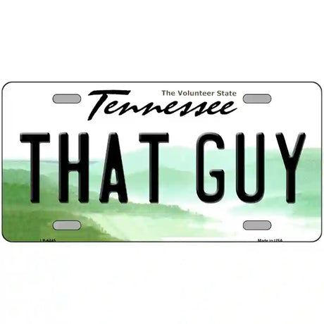 That Guy Tennessee Novelty Metal License Plate 24" x 12" (LLP)