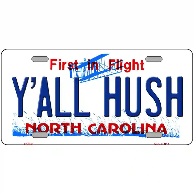 Yall Hush North Carolina Novelty Metal License Plate 24" x 12" (LLP)