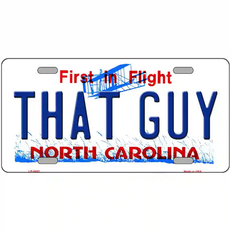 That Guy North Carolina Novelty Metal License Plate 24" x 12" (LLP)