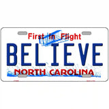 Believe North Carolina Novelty Metal License Plate 24" x 12" (LLP)