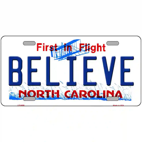 Believe North Carolina Novelty Metal License Plate 24" x 12" (LLP)