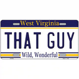 That Guy West Virginia Novelty Metal License Plate 24" x 12" (LLP)