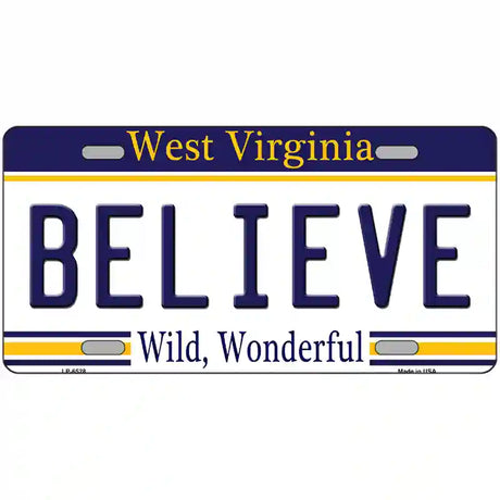 Believe West Virginia Novelty Metal License Plate 24" x 12" (LLP)