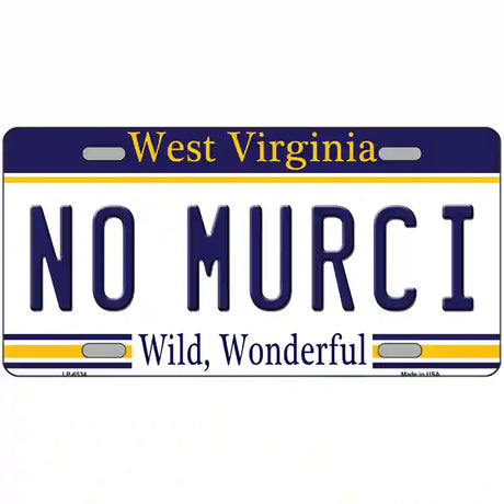 No Murci West Virginia Novelty Metal License Plate 24" x 12" (LLP)