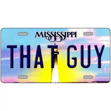 That Guy Mississippi Novelty Metal License Plate 24" x 12" (LLP)