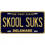 Skool Suks Delaware Novelty Metal License Plate 24" x 12" (LLP)