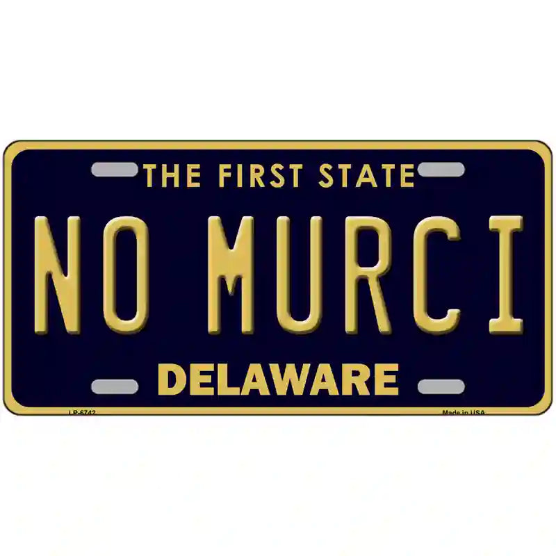 No Murci Delaware Novelty Metal License Plate 24" x 12" (LLP)