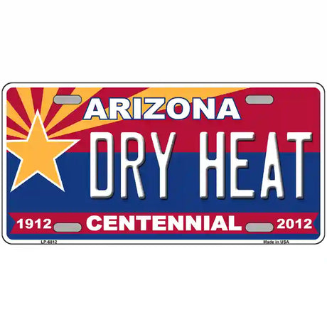 Arizona Centennial Dry Heat Novelty Metal License Plate 24" x 12" (LLP)