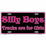 Silly Boys Trucks For Girls Novelty Metal License Plate 24" x 12" (LLP)