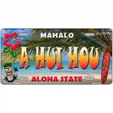 A Hui Hou Hawaii State Novelty Metal License Plate 24" x 12" (LLP)