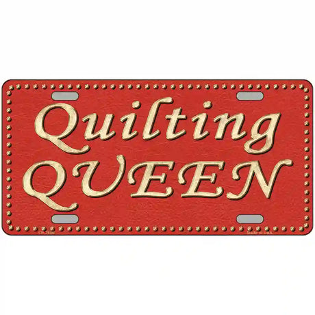 Quilting Queen Novelty Metal License Plate 24" x 12" (LLP)