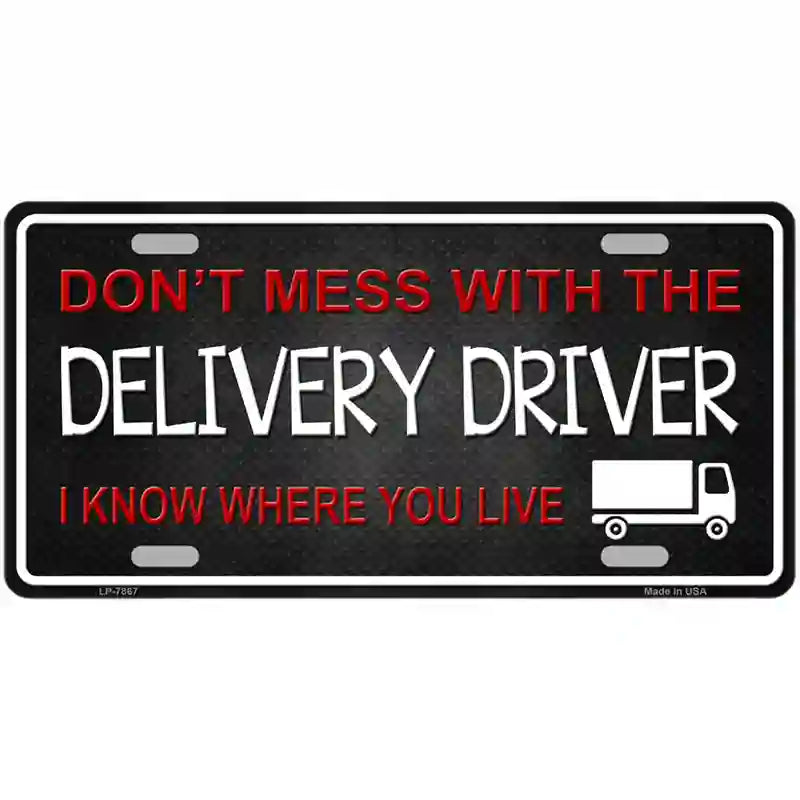 Dont Mess With Delivery Driver Novelty Metal License Plate 24" x 12" (LLP)