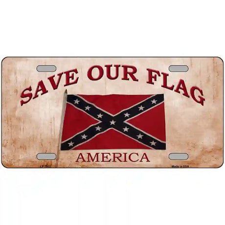 Save Our Flag Confederate Novelty Metal License Plate 24" x 12" (LLP)