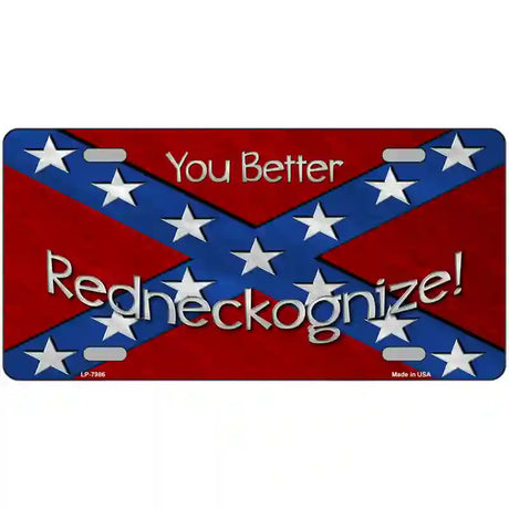 You Better Redneckognize Novelty Metal License Plate 24" x 12" (LLP)