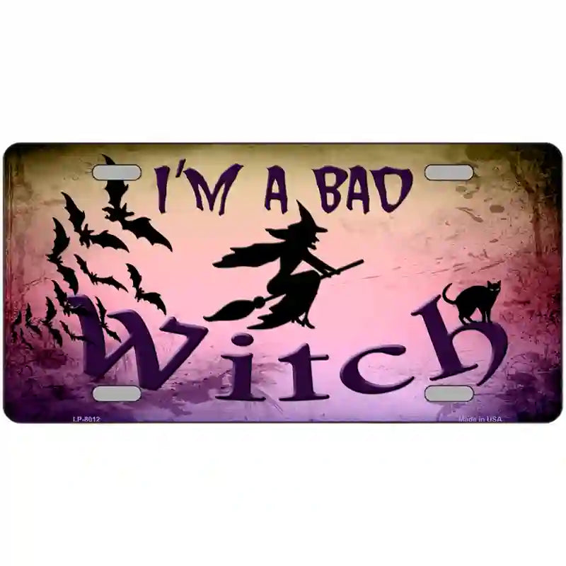 Im A Bad Witch Novelty Metal License Plate 24" x 12" (LLP)