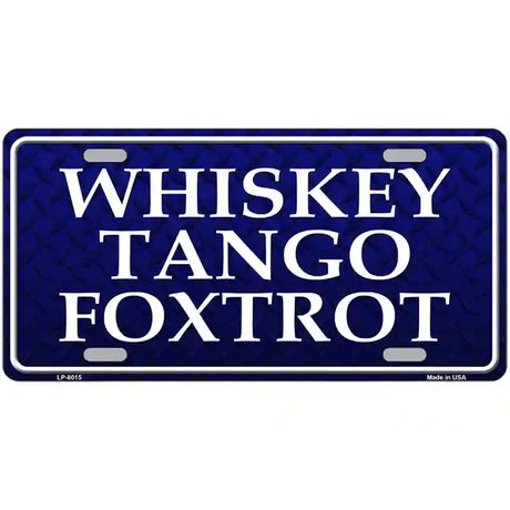 Whiskey Tango Foxtrot Novelty Metal License Plate 24" x 12" (LLP)