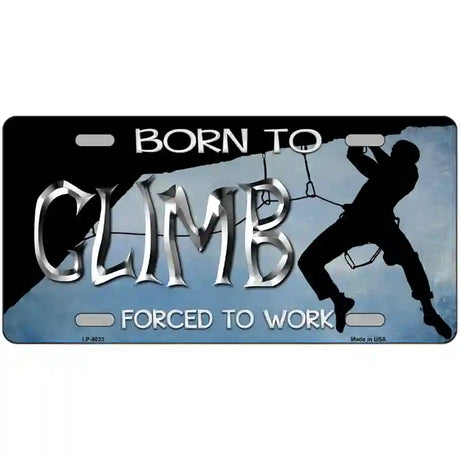 Born To Climb Novelty Metal License Plate 24" x 12" (LLP)