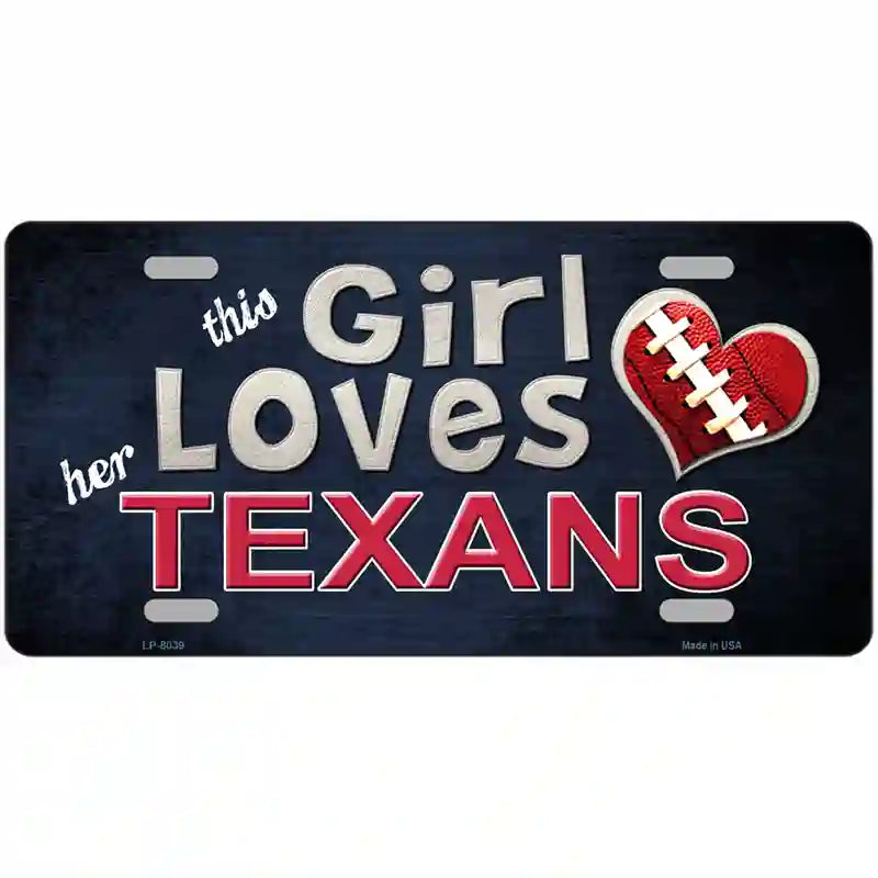 This Girl Loves Her Texans Novelty Metal License Plate 24" x 12" (LLP)