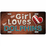 This Girl Loves Her Dolphins Novelty Metal License Plate 24" x 12" (LLP)