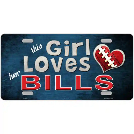 This Girl Loves Her Bills Novelty Metal License Plate 24" x 12" (LLP)