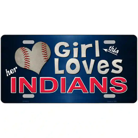 This Girl Loves Her Indians Novelty Metal License Plate 24" x 12" (LLP)