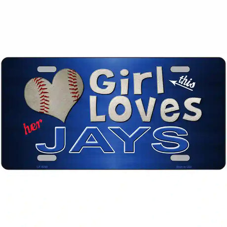 This Girl Loves Her Jays Novelty Metal License Plate 24" x 12" (LLP)