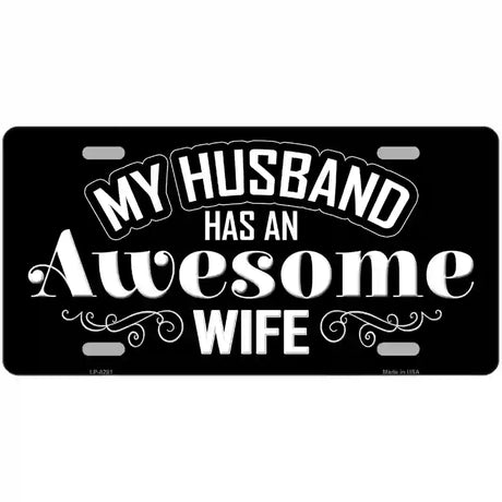 Husband Has Awesome Wife Novelty Metal License Plate 24" x 12" (LLP)