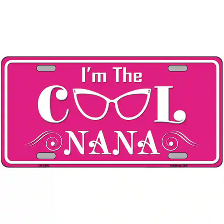 Im The Cool Nana Novelty Metal License Plate 24" x 12" (LLP)