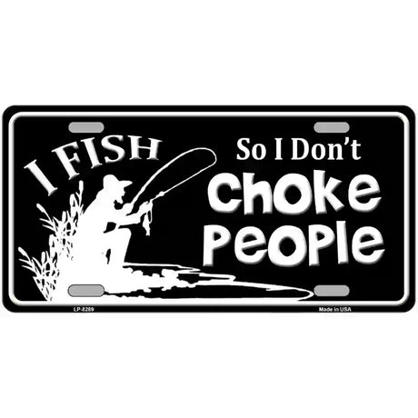 Dont Choke People Novelty Metal License Plate 24" x 12" (LLP)