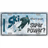 I Ski What's Your Super Power Male Metal Novelty License Plate 24" x 12" (LLP)