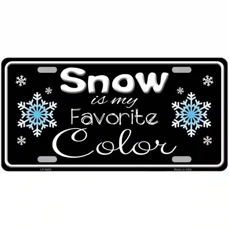 Snow Is My Favorite Color Metal Novelty License Plate 24" x 12" (LLP)