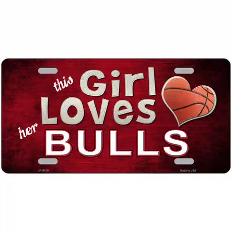 This Girl Loves Her Bulls Novelty Metal License Plate 24" x 12" (LLP)