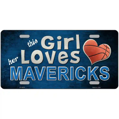 This Girl Loves Her Mavericks Novelty Metal License Plate 24" x 12" (LLP)