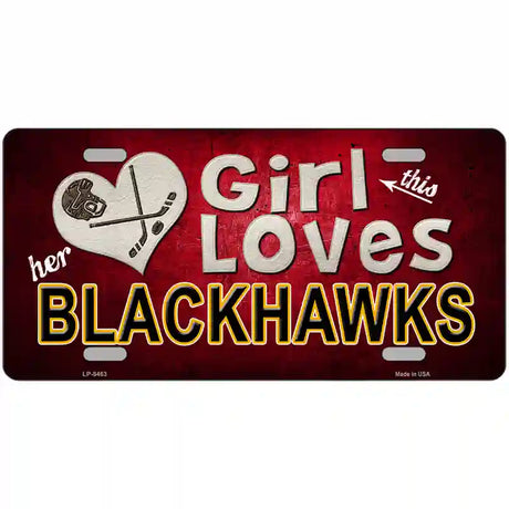 This Girl Loves Her Blackhawks Novelty Metal License Plate 24" x 12" (LLP)