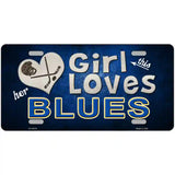 This Girl Loves Her Blues Novelty Metal License Plate 24" x 12" (LLP)