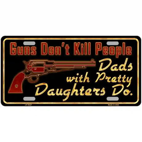 Guns Dont Kill People Metal Novelty License Plate 24" x 12" (LLP)