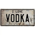 I Love Vodka Metal Novelty License Plate 24" x 12" (LLP)