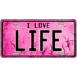 I Love Life Metal Novelty License Plate 24" x 12" (LLP)