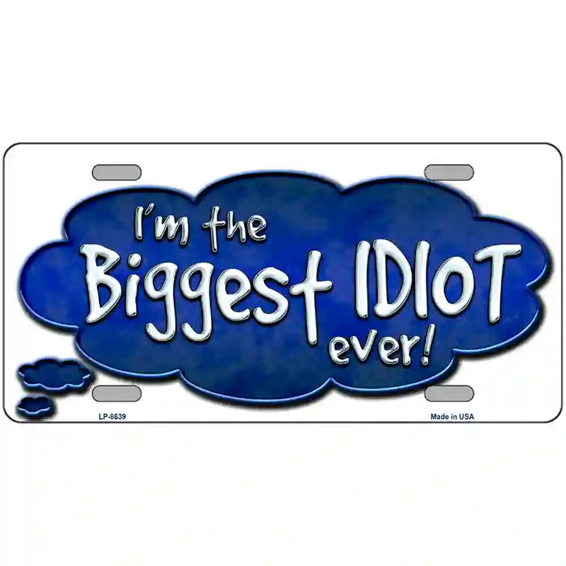 Biggest Idiot Metal Novelty License Plate 24" x 12" (LLP)